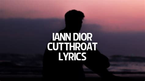 cutthroat iann dior lyrics|Iann Dior .